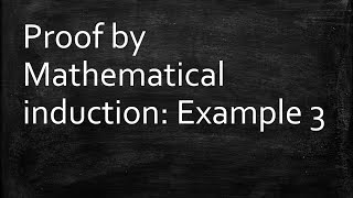 Proof by Mathematical induction: example 3