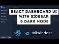 Responsive Dashboard with Sidebar & Dark Mode in React & Tailwind CSS