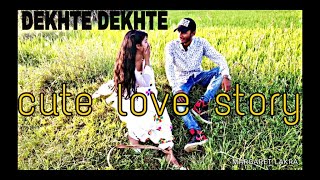 Dekhte Dekhte Song | Humnava Mere Song | Romantic Love Story | Latest New Hindi Song 2018 | janiya |