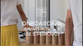 5 Ways We Use Our Superfoods | YOUR SUPER