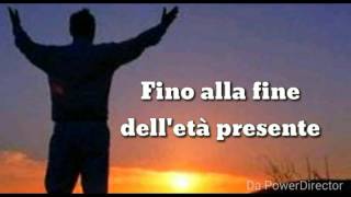 Fino alla fine dell'età presente (Prezioso Canto)