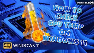 How To Check Your Gpu Temperature In Windows 11 Soisk Mp3 Music & Mp4 ...