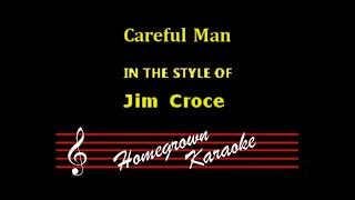 Careful Man - Jim Croce - Karaoke