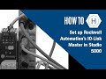 How to setup Rockwell Automation's IO Link Master in Studio 5000