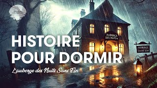 Histoire apaisante pour s'endormir - Adultes 🌛 | L’Auberge des Nuits Sans Fin | 50 min | Voix homme