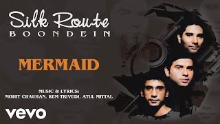 Mermaid - Silk Route | Official Hindi Pop Song