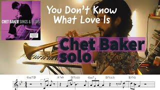 You Don't Know What Love Is - Chet Baker Solo Transcription (+pdf)
