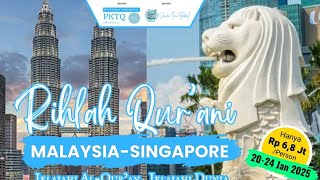 Preview Rihlah Qur'ani Malaysia - Singapore PKTQ | Jelajahi Al-Quran Jelajahi Dunia