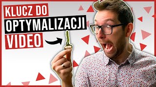 Jak optymalizować video na YouTube? 🔑