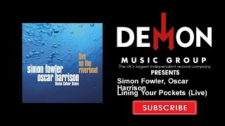 Simon Fowler, Oscar Harrison - Lining Your Pockets - Live