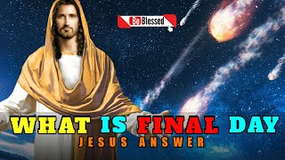 THE FINAL DAY | TRUTH OF GOSPEL _ God Message for you today | Be Blessed