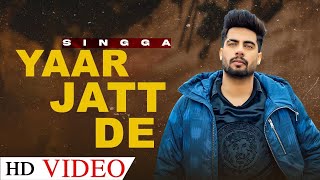Singga | Yaar Jatt De (Full Video)| Desi Crew | Sukh Sanghera | Latest Punjabi Songs 2022