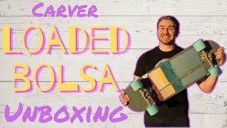 I bought the best looking SURFSKATE | Carver LOADED BOLSA Unboxing