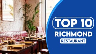 10 Best Restaurants In Richmond | Best Places To Eat In Richmond | 2023