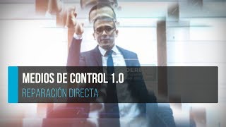 Medios de Control 1.0 - Reparación Directa