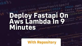Deploy fastapi on aws lambda in 9 minutes