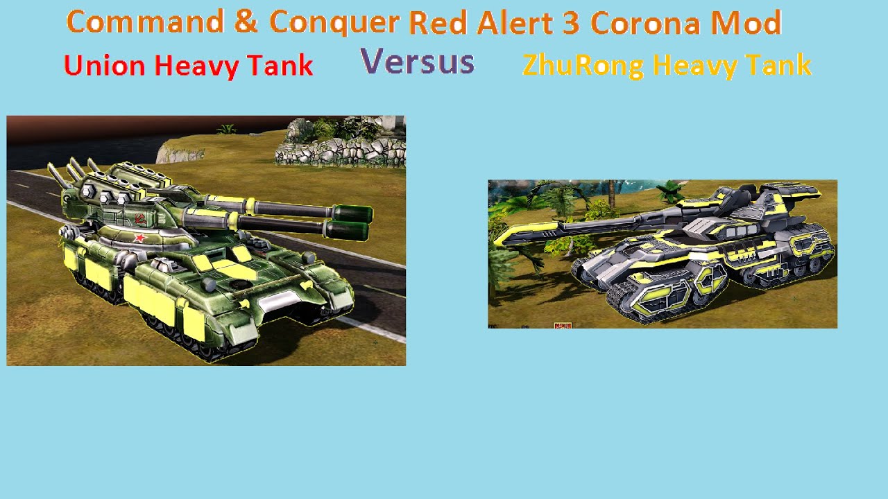 C&C Red Alert 3 Corona Mod: Union Heavy Tank Vs ZhuRong Heavy Tank ...