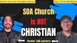 Why the SDA Church is NOT a Christian Denomination (feat. Chris Mindanao) - Episode 27