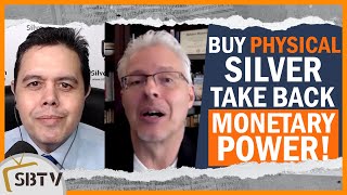 Stuart Englert - Buy Physical Silver \u0026 Gold! Take Back the Monetary Power