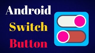 android switch button example