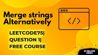 Leetcode-75 #1: Merge Strings Alternately | Easy Python Solution | Leetcode-1768 | Question1