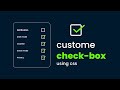 How To Make Custom Checkbox Using HTML And CSS | Animated Check Box For Website