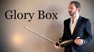 Glory Box | Portishead | Electric Violin Cover | Cyril Baleton