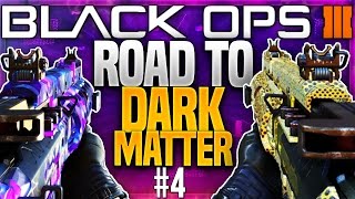 WTF!? Road To "DARK MATTER CAMO" Black Ops 3 - BO3 HVK Gold/ Diamond Weapon Camo Challenges #4