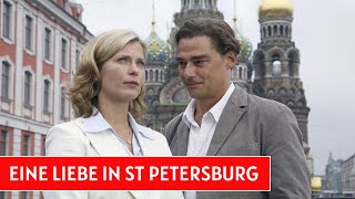 Eine Liebe in St Petersburg I Deutscher Film 2009 I Valerie Niehaus, Martin Feifel, Nicole Heesters