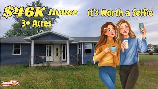 $45k House w/THREE acres.. it’s worth a Selfie 😎