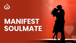 Soulmate Subliminal: Manifest Soulmate While You Sleep, Love Affirmations