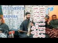 518 FULL MEHFIL | MEHFIL RAJPORA | HUSSAIN KHAN | KASHMIRI SONGS | #HUSSAINKHANOFFICIAL