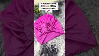 Soft Cotton Baby Turban Hat 🌸| Adorable Flower Cap for 0-3 Years 👶 #baby #viralvideo #reels