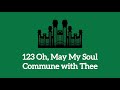 hymn 123 oh may my soul commune with thee music only