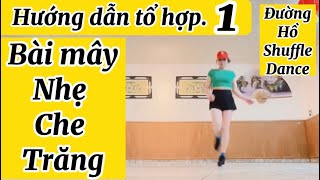 ❤️Hướng dẫn kỷ thuật ,Bài mây nhẹ che trăng ❤️Tổ hợp 1 (Lật Chân) cho người mới❤️ shuffle dance