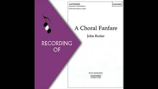 Part Predominant: A CHORAL FANFARE- John Rutter (Full Mix Sample)