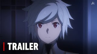 DanMachi Season 5 - Official Great Faction War Trailer