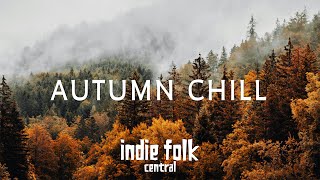 Autumn Chill 2024 • Indie Folk Fall Playlist (50 Tracks / 3-Hours)