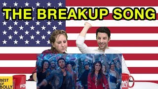 Americans React to "The Breakup Song" from Ae Dil Hai Mushkil