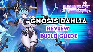 [Outerplane] ⭐ULTIMATE GNOSIS DAHLIA REVIEW AND BUILD GUIDE⭐