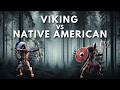 Battle of Viking vs. Native American  FIRST CONTACT CHANGED history