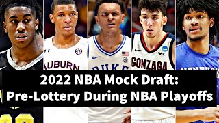 2022 NBA Mock Draft: Pre-Lottery During NBA Playoffs