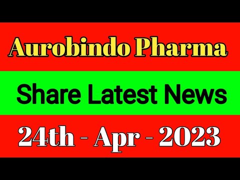 Aurobindo Pharma Share Latest News | Aurobindo Pharma Share News ...