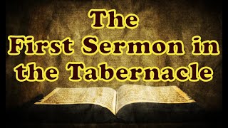 The First Sermon in the Tabernacle || Charles Spurgeon - Volume 7: 1861