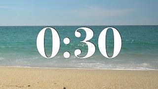 30 Second Focus Timer 🌊 Beach Waves, Ocean Sounds, & Calm Music | Study, Relax, & Meditate