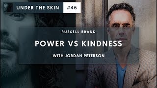 Russell Brand & Jordan Peterson - Kindness VS Power | Under The Skin #46