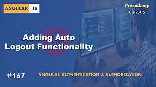 #167 Adding Auto Logout Functionality | Authentication & Authorization | A Complete Angular Course