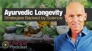 Ayurvedic Longevity Backed by Science | John Douillard's LifeSpa