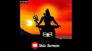 ॐ नमः शिवाय || Mahadev 🙏...!! Lord Shiva Whatsapp Status @shivsermon