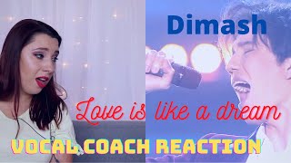 DIMASH - Love is like a dream (Vocal Coach Reaction/Analysis)